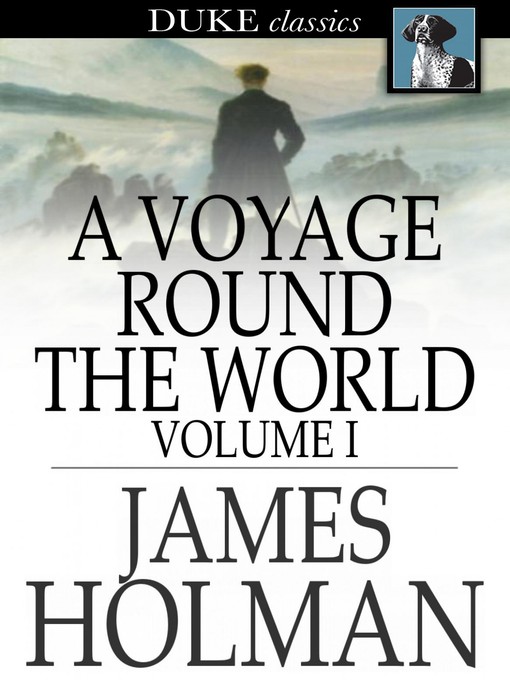 Title details for A Voyage Round the World by James Holman - Available